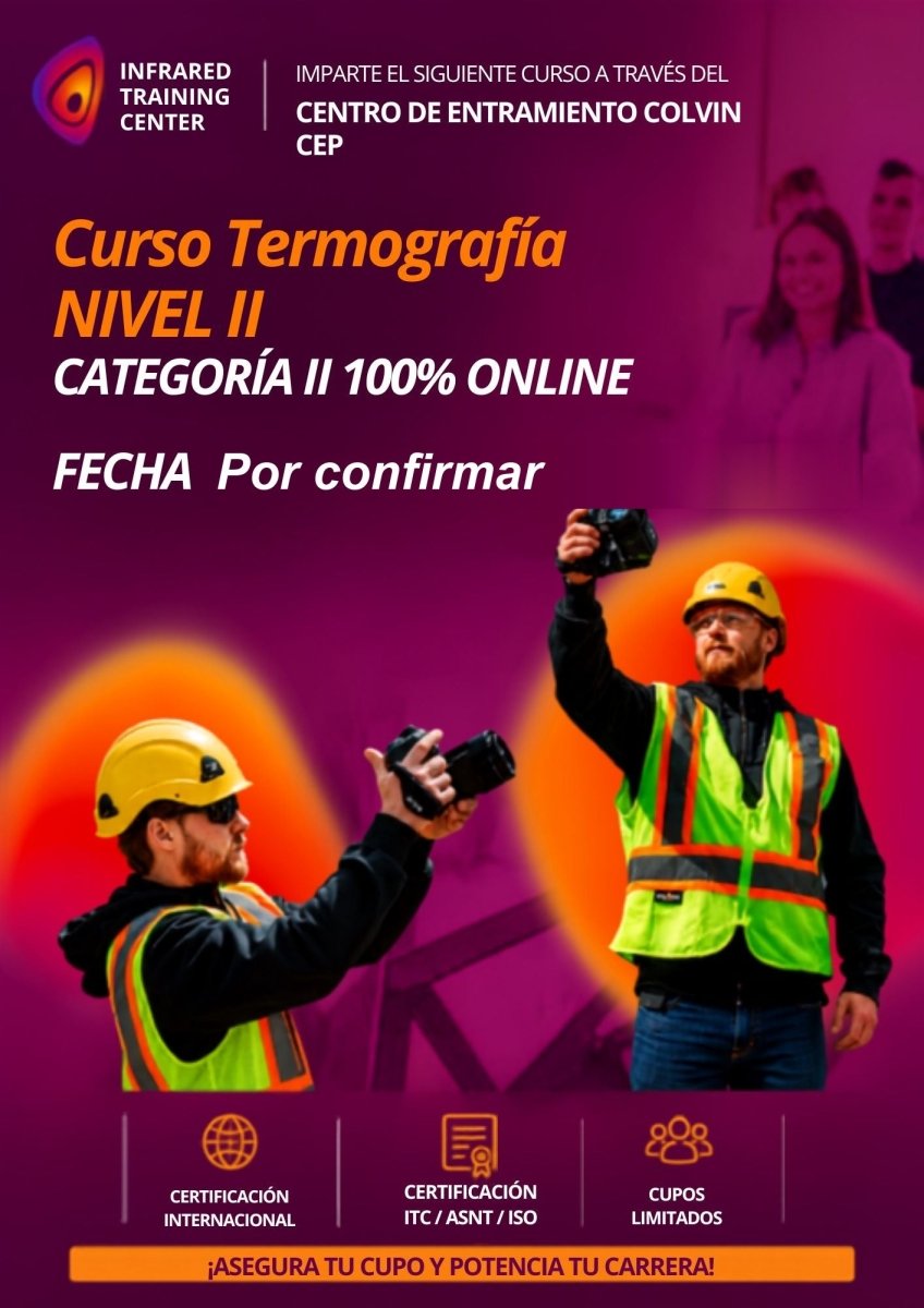 Curso de Termografía Nivel 2 ITC - Certificación Internacional FLIR - Colvin y Cia Ltda.